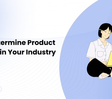 How to Determine Product Market Fit in Your Industry