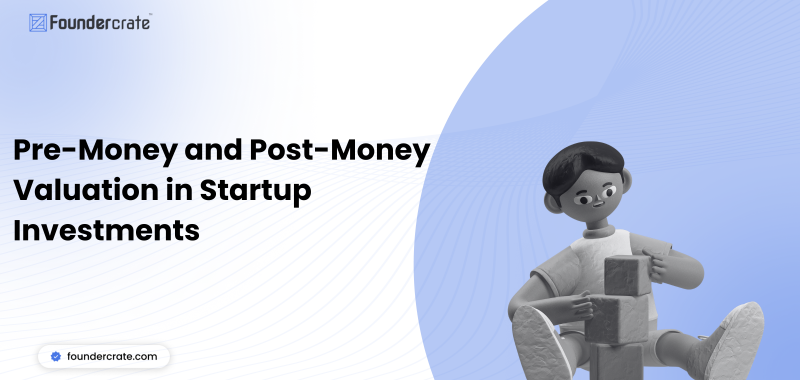 Pre-Money and Post-Money Valuation in Startup Investments